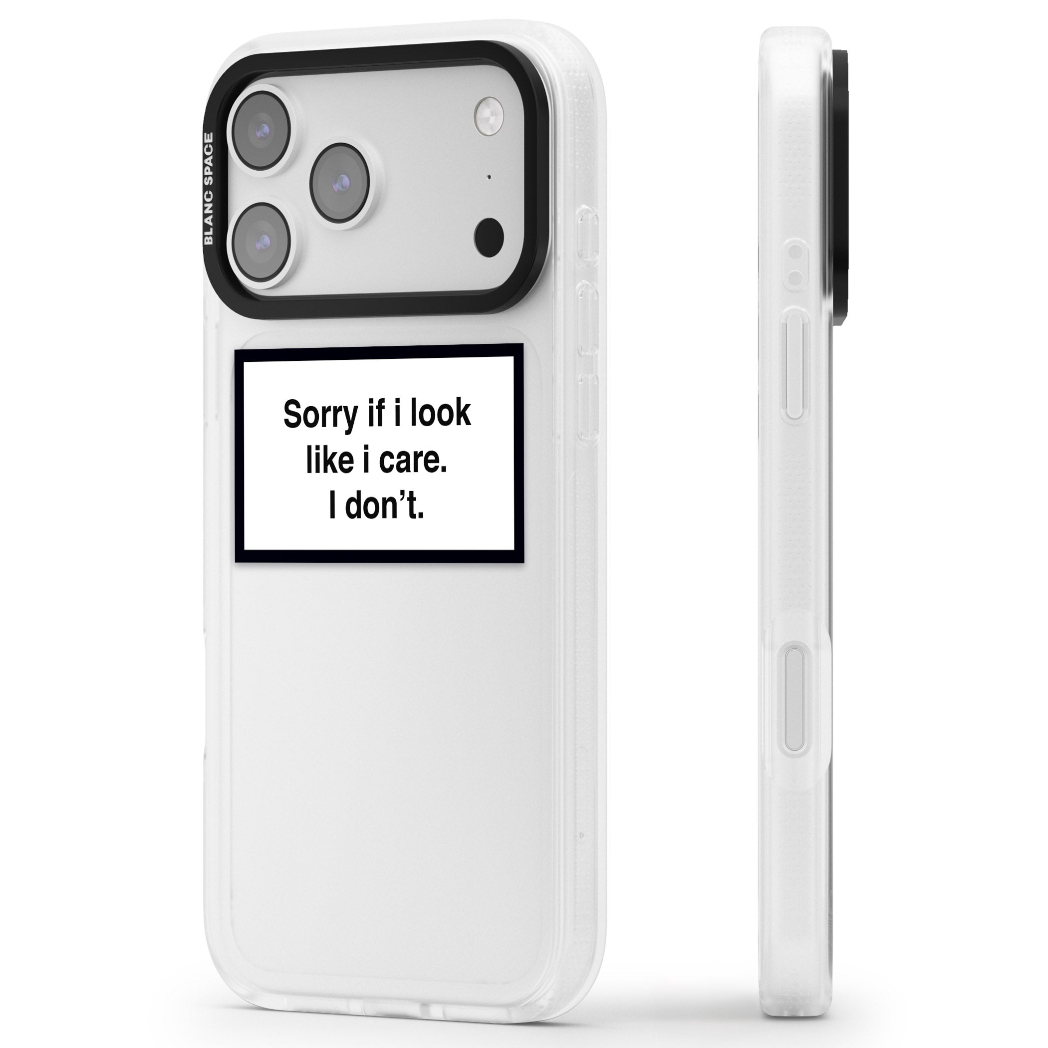 Sorry If I Look Like I Care iPhone 17 Pro Impact Air Clear Phone Case Side Profile