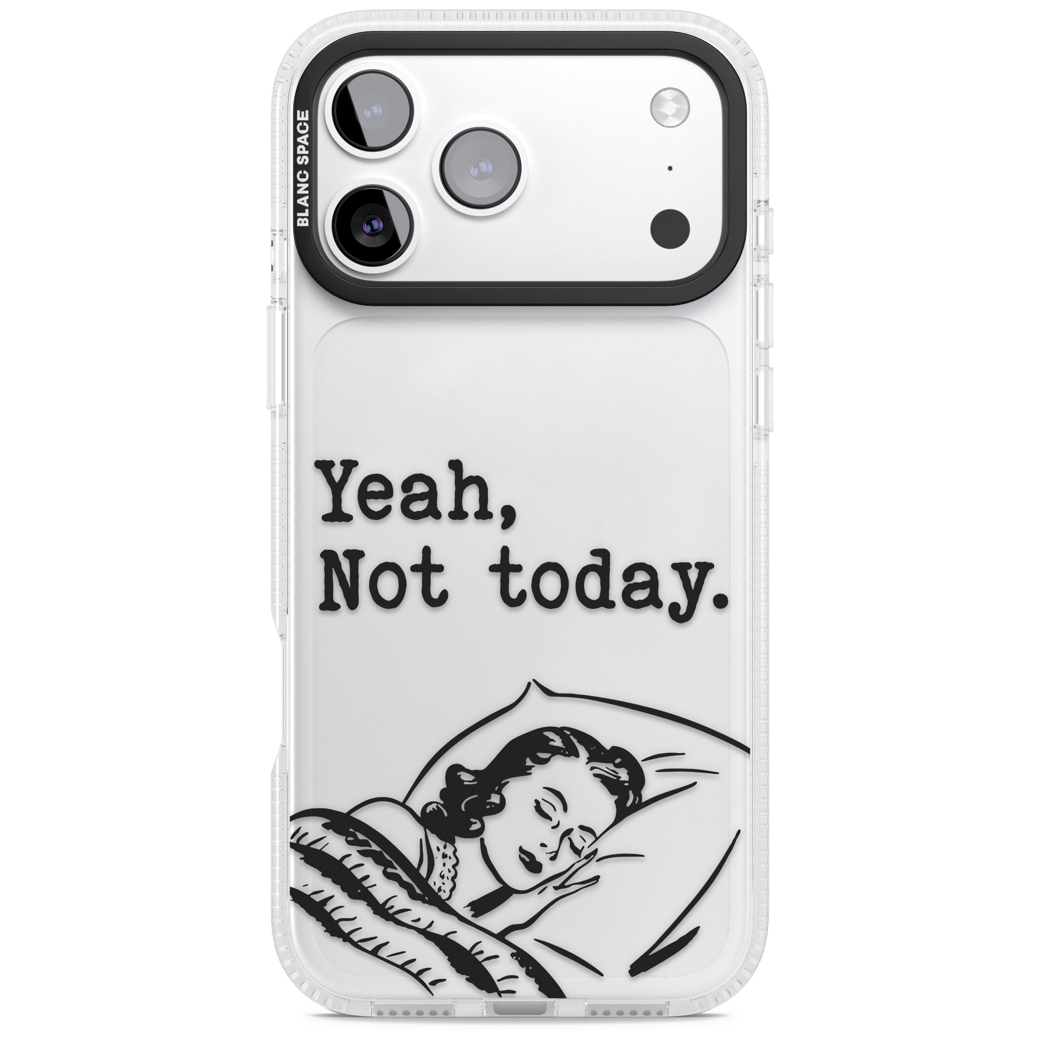 Yeah, Not Today iPhone 17 Pro Impact Air Clear Phone Case