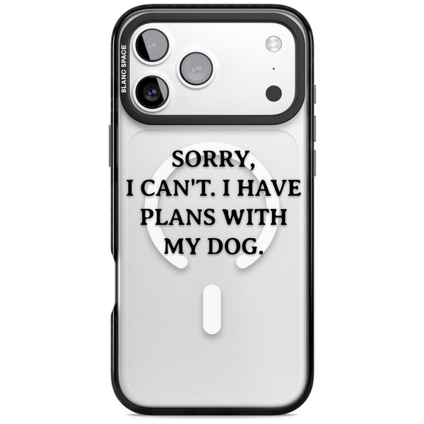 I Have Plans With My Dog