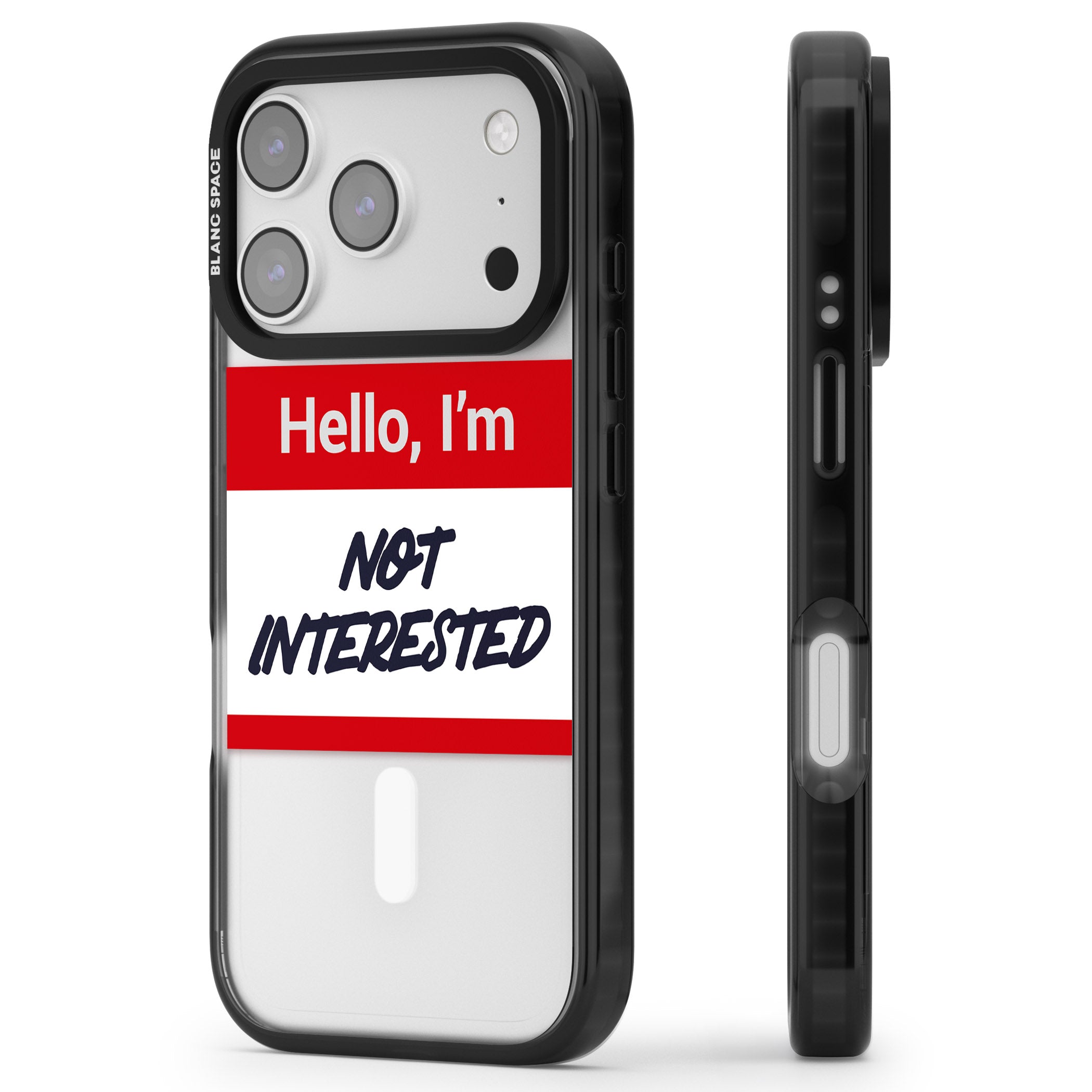 Funny Hello Name Tag Not Interested iPhone 17 Pro Impact Pro Black Phone Case Side Profile