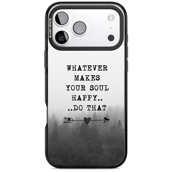 Whatever Makes Your Soul Quote