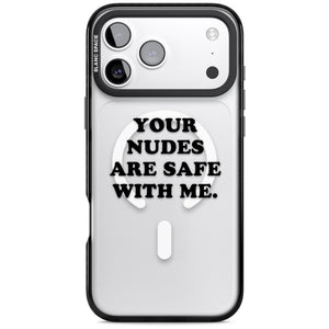 Your Nudes Are Safe Black