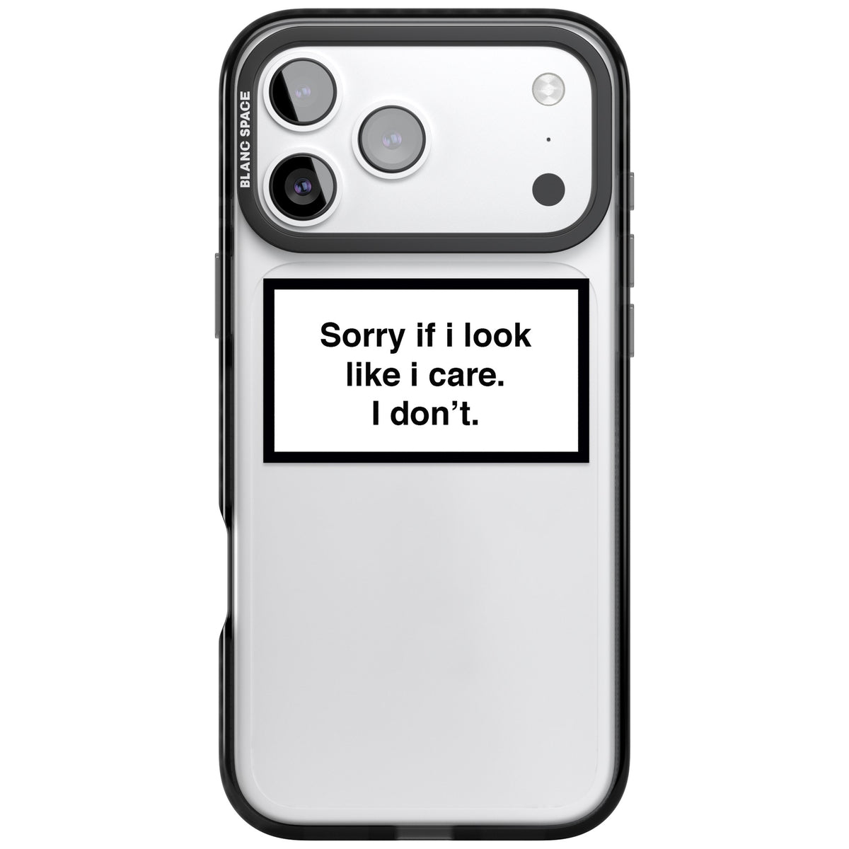 Sorry If I Look Like I Care iPhone 17 Pro Max Impact Black Phone Case front