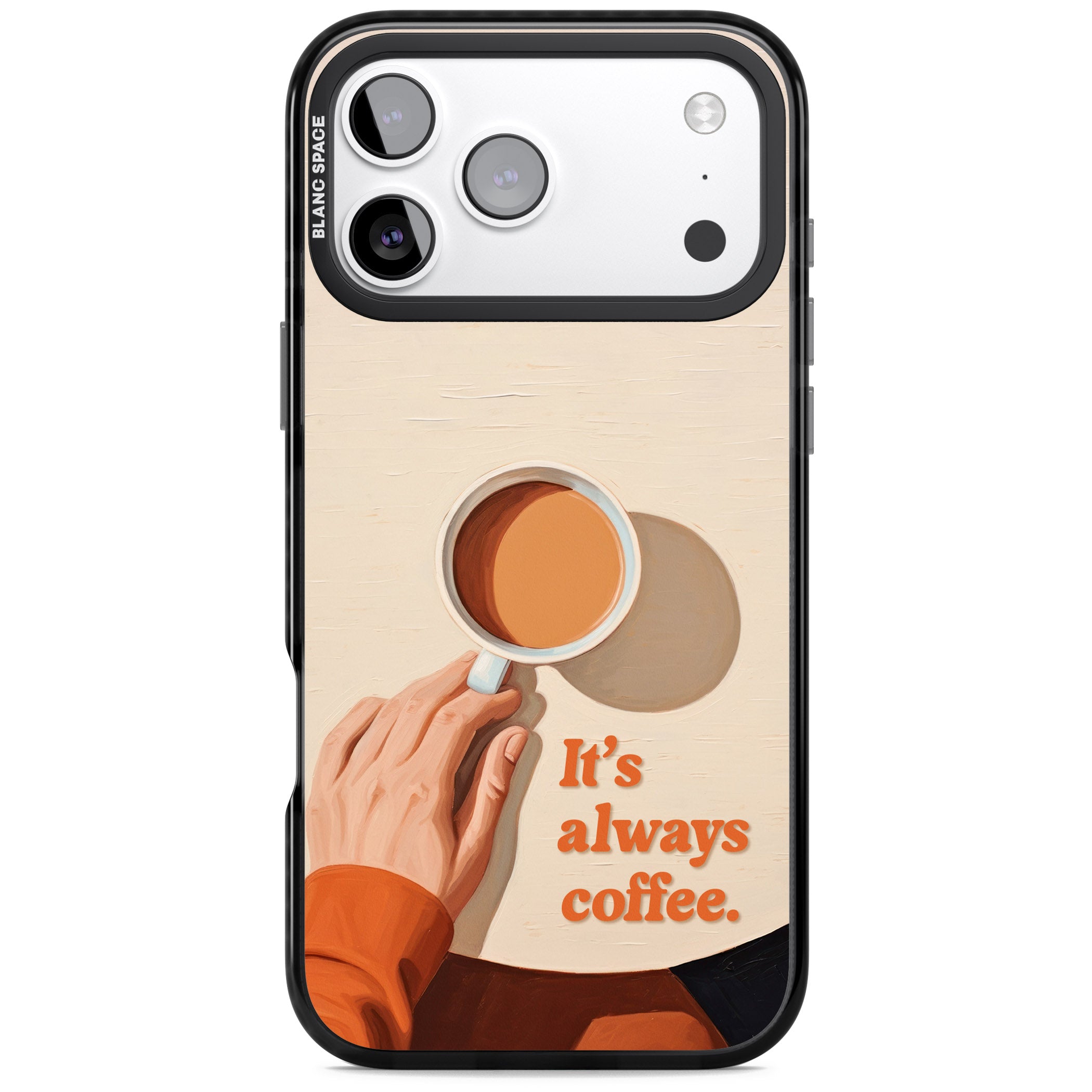 Its Always Coffee iPhone 17 Pro Impact Black Phone Case