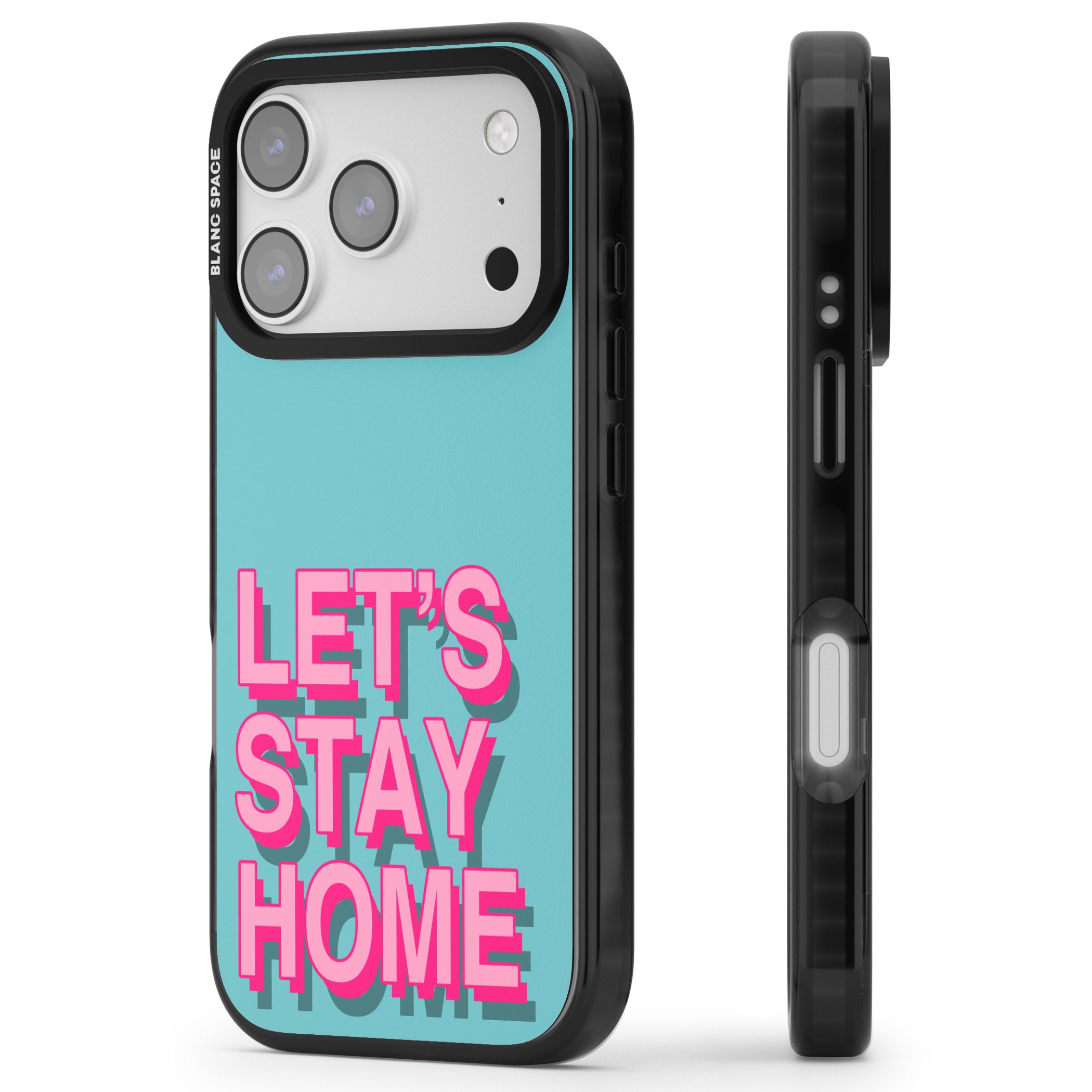 Let'S Stay Home iPhone 17 Pro Impact Black Phone Case Side Profile