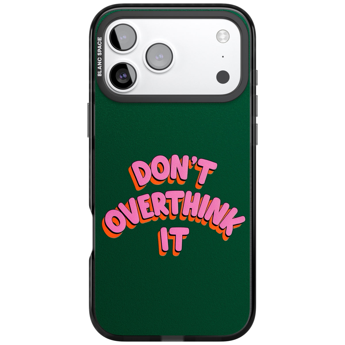 Don't Overthink It iPhone 17 Pro Max Impact Black Phone Case front