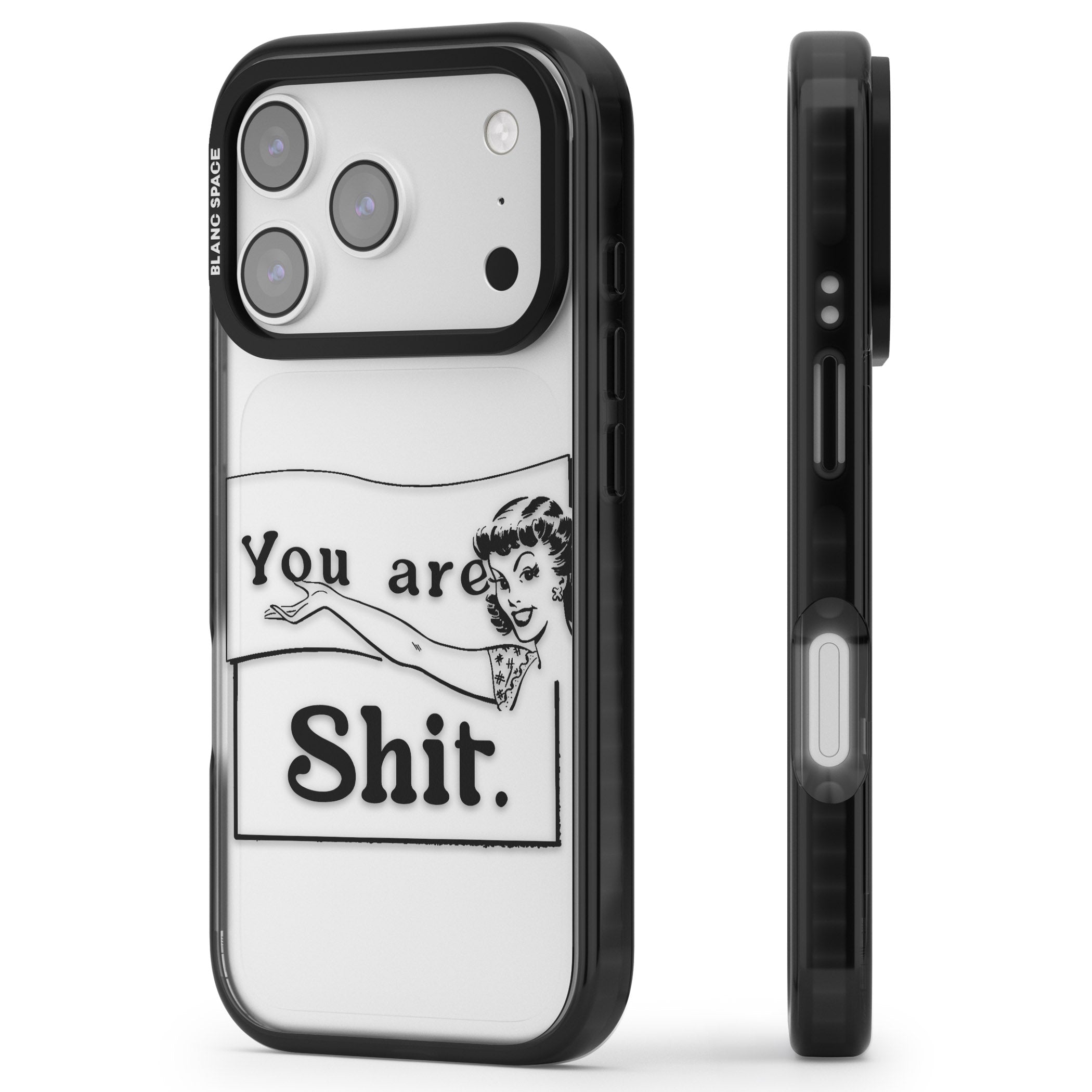 You Are Sh T iPhone 17 Pro Impact Black Phone Case Side Profile