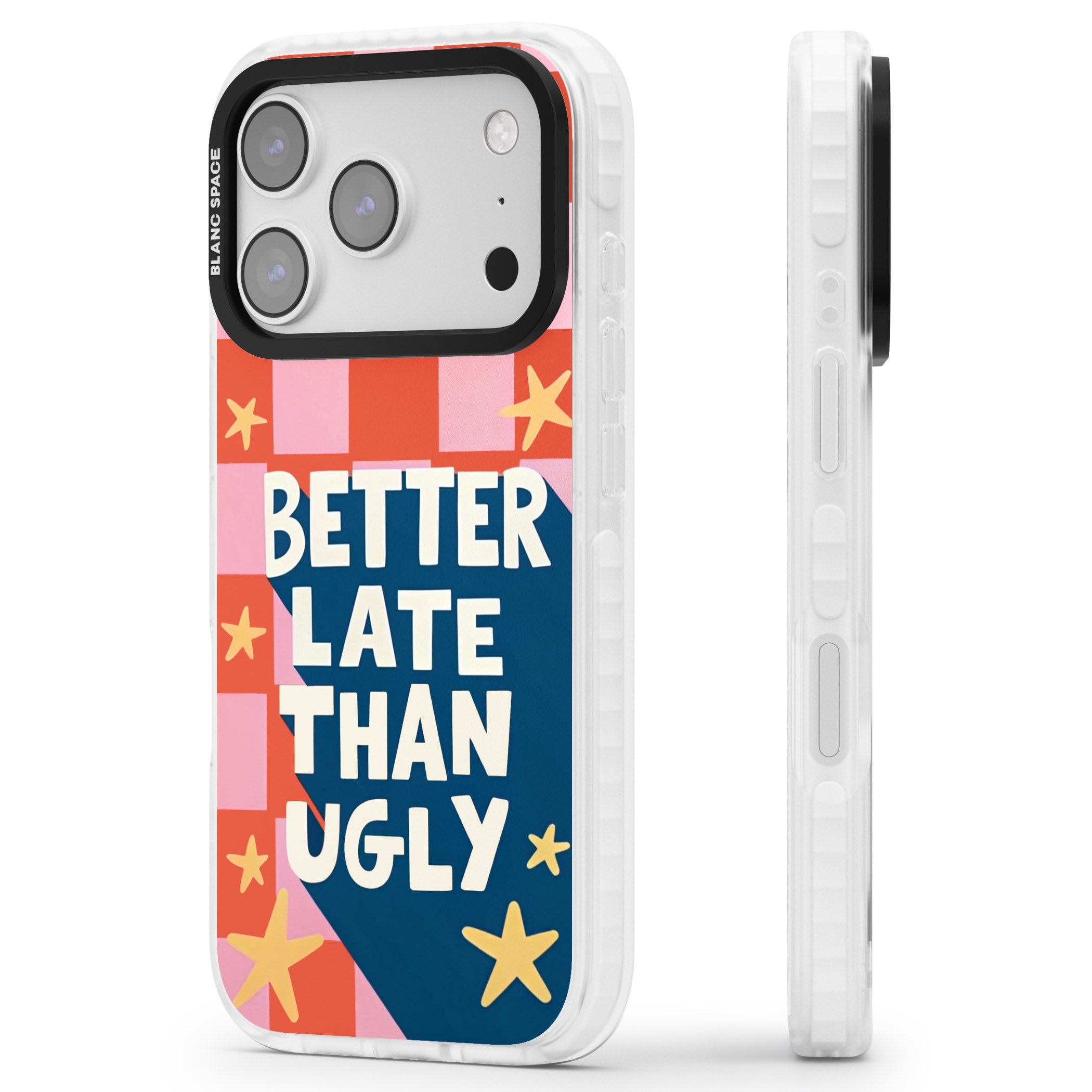 Better Late Than Ugly iPhone 17 Pro Impact Clear Phone Case Side Profile