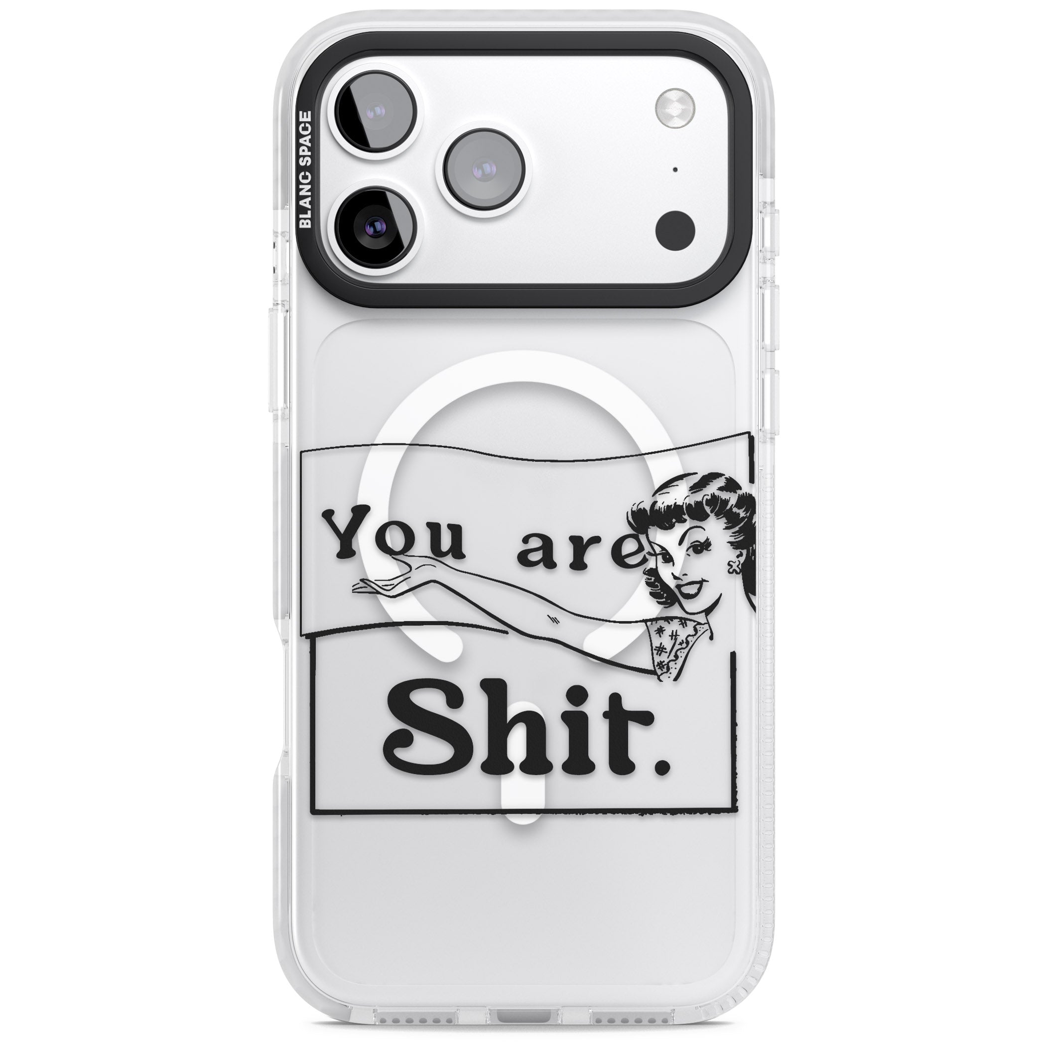 You Are Sh T iPhone 17 Pro Impact Pro Clear Phone Case