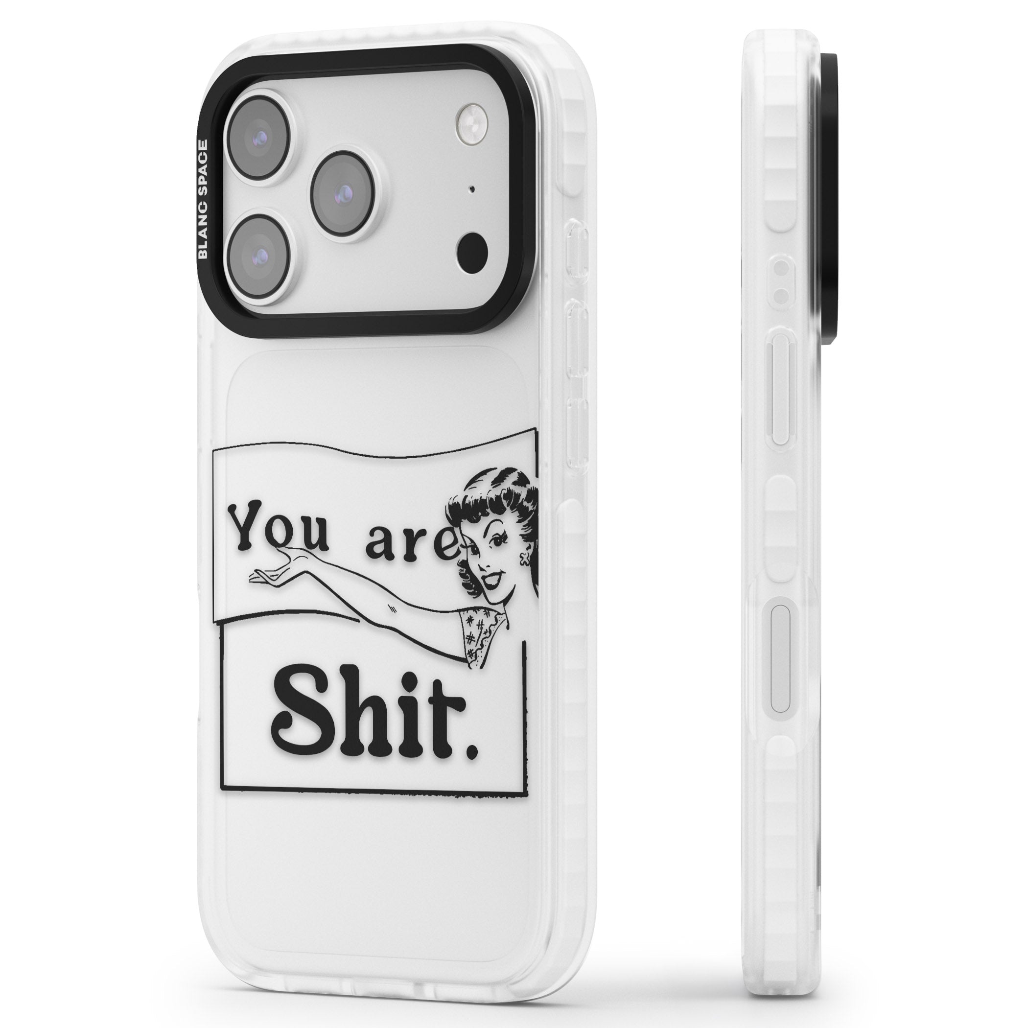 You Are Sh T iPhone 17 Pro Impact Clear Phone Case Side Profile