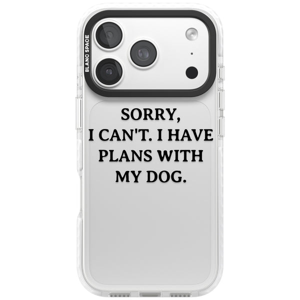 I Have Plans With My Dog