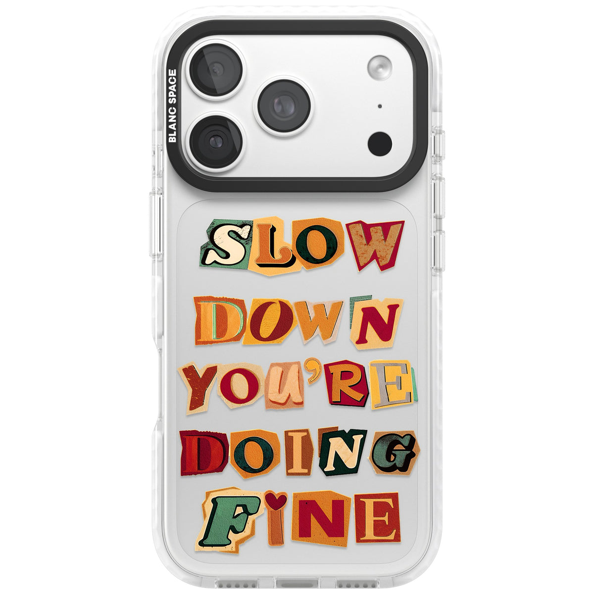 Slow Down You're Doing Fine iPhone 18 Pro Impact Clear Phone Case front