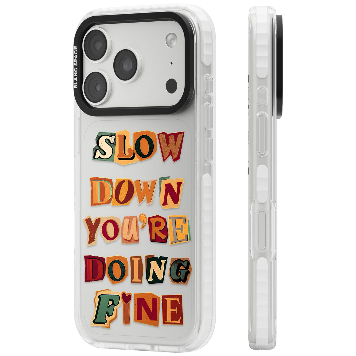 Slow Down You're Doing Fine iPhone 18 Pro Impact Clear Phone Case side