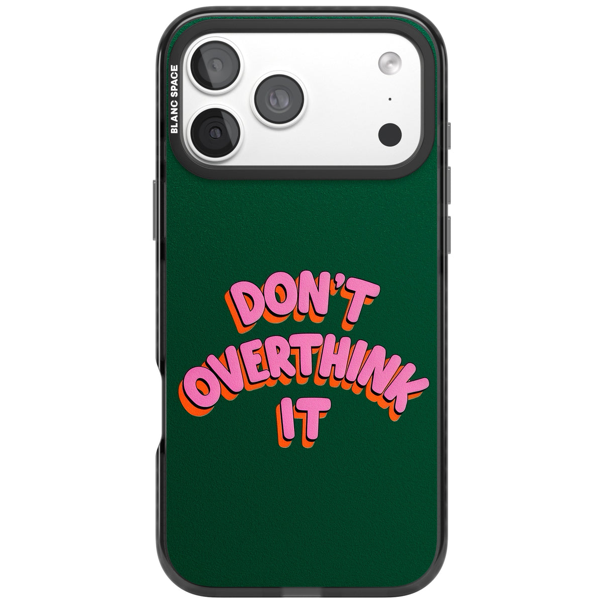 Don't Overthink It iPhone 18 Pro Max Impact Pro Black Phone Case front