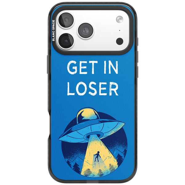 Get In Loser Ufo