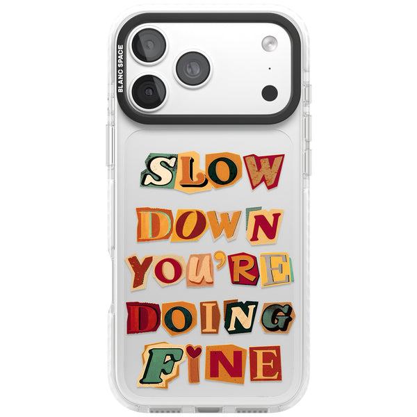 Slow Down You're Doing Fine