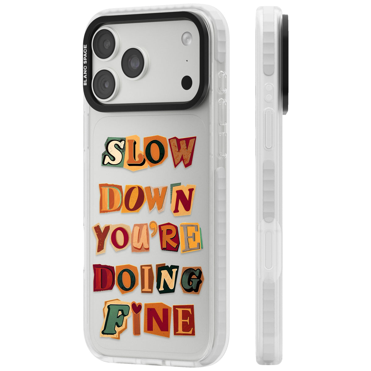 Slow Down You're Doing Fine iPhone 18 Pro Max Impact Clear Phone Case side