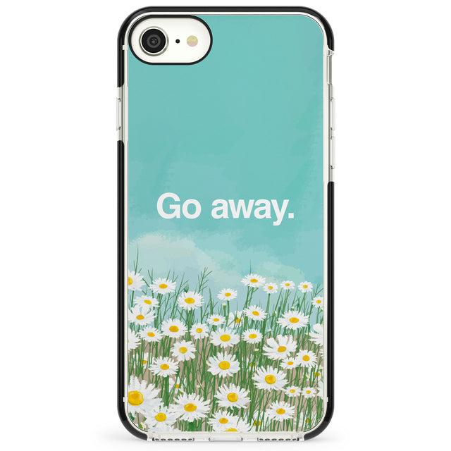 Go away Impact Phone Case for iPhone SE