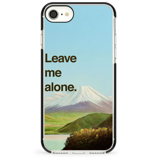 Leave me alone Impact Phone Case for iPhone SE