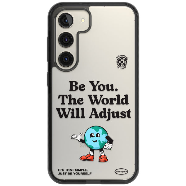 Be You The World Will Adjust