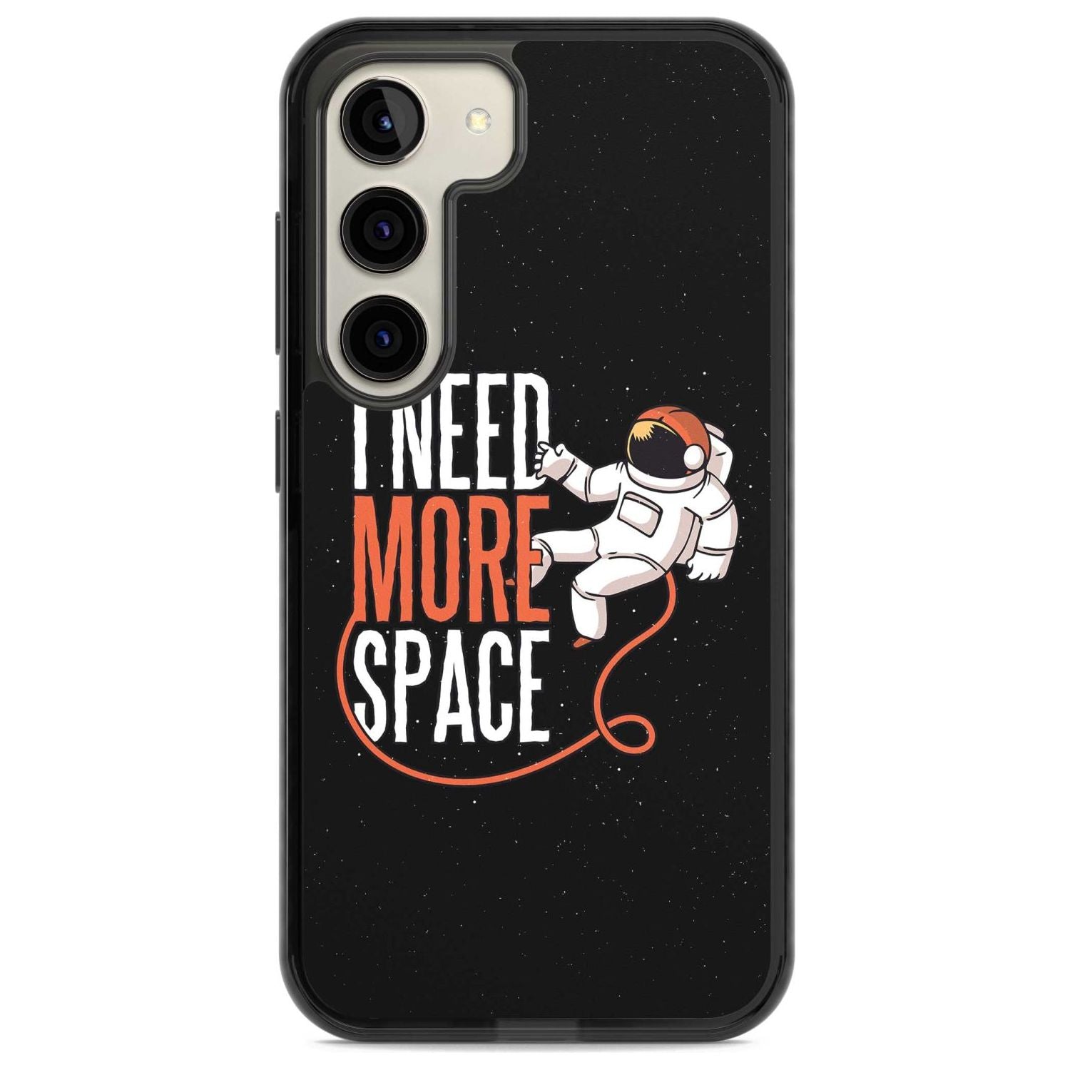 I Need More Space Phone Case Samsung S22 / Black Impact Case,Samsung S23 / Black Impact Case Blanc Space
