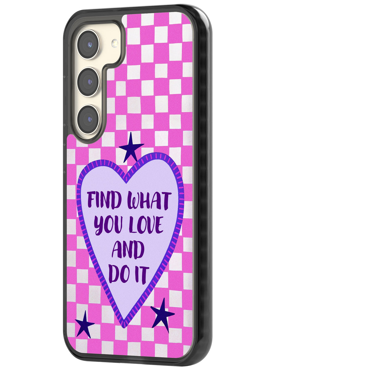 Find What You Love Samsung S22 / Samsung S22 Plus / Samsung S23 / Samsung S23 Plus / Samsung S24 / Samsung S24 Plus Impact Black Phone Case side