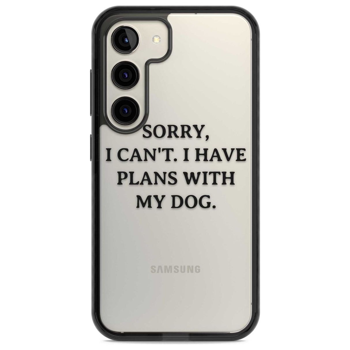 I Have Plans With My Dog Phone Case Samsung S22 / Black Impact Case,Samsung S23 / Black Impact Case Blanc Space