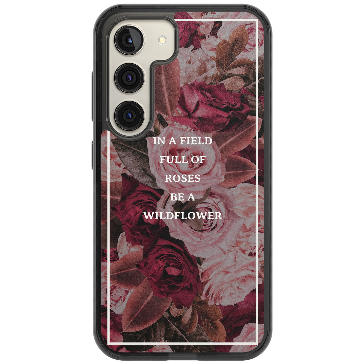 Wildflower Floral Quote Samsung S22 / Samsung S22 Plus / Samsung S23 / Samsung S23 Plus / Samsung S24 / Samsung S24 Plus Impact Black Phone Case front