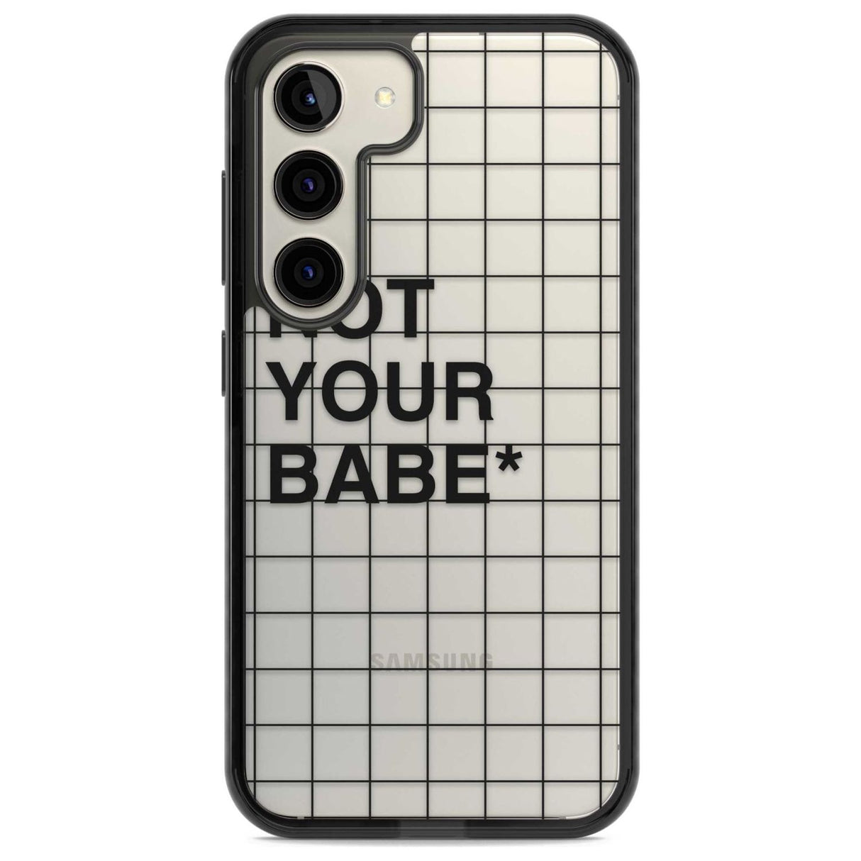 Grid Pattern Not Your Babe Phone Case Samsung S22 / Black Impact Case,Samsung S23 / Black Impact Case Blanc Space