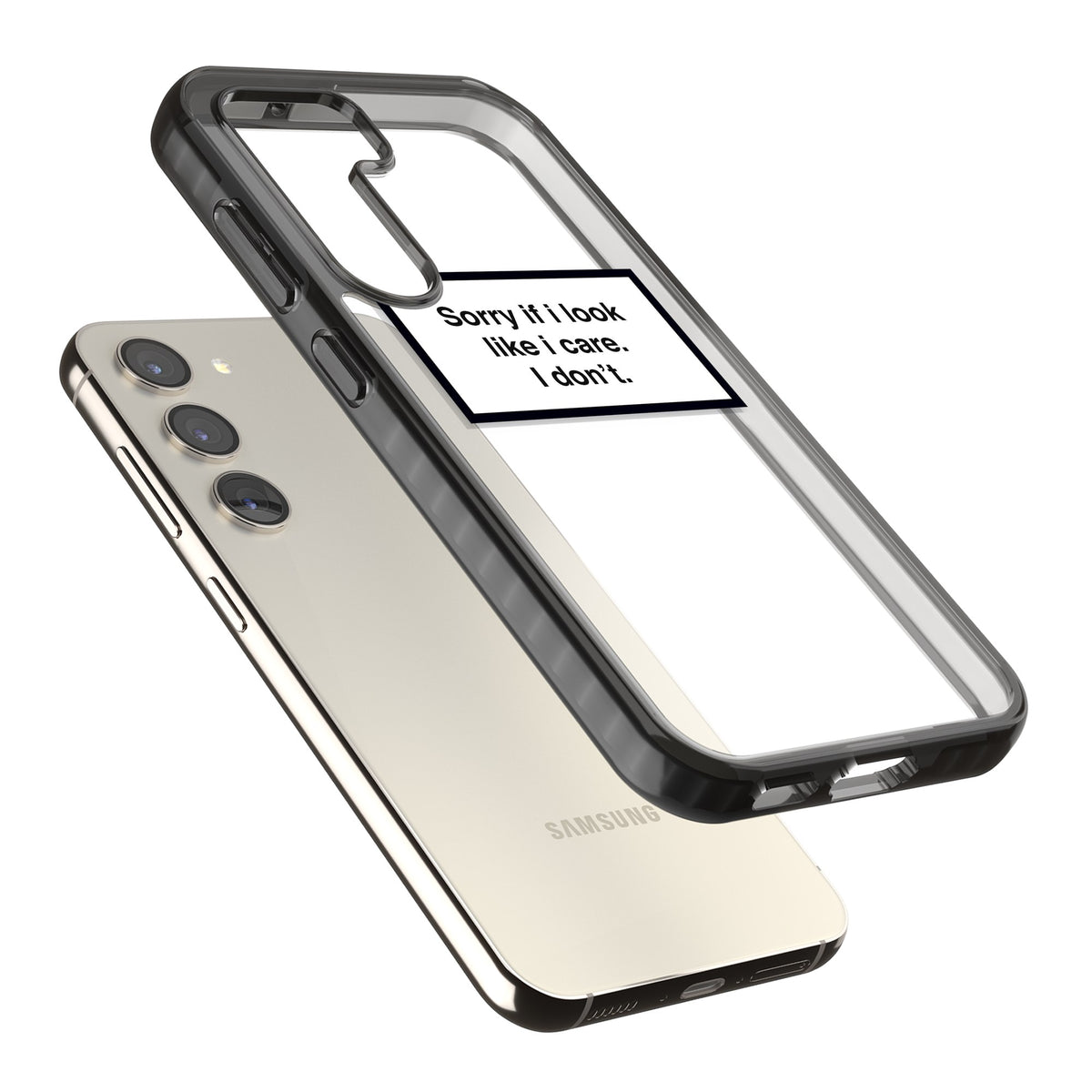 Sorry If I Look Like I Care Samsung S22 / Samsung S22 Plus / Samsung S23 / Samsung S23 Plus / Samsung S24 / Samsung S24 Plus Impact Black Phone Case angled