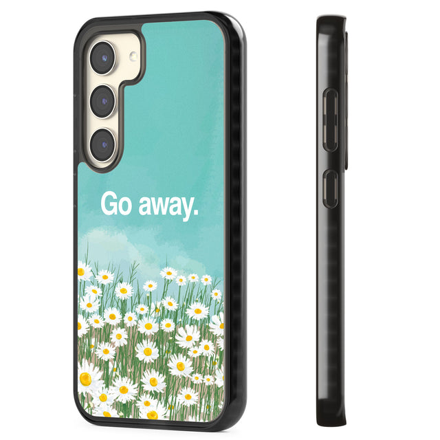 Go away Impact Phone Case for Samsung Galaxy S24, Samsung Galaxy S23, Samsung Galaxy S22