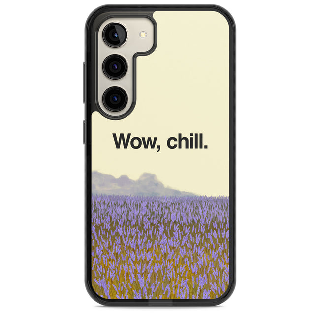 Wow, chill Impact Phone Case for Samsung Galaxy S24, Samsung Galaxy S23, Samsung Galaxy S22
