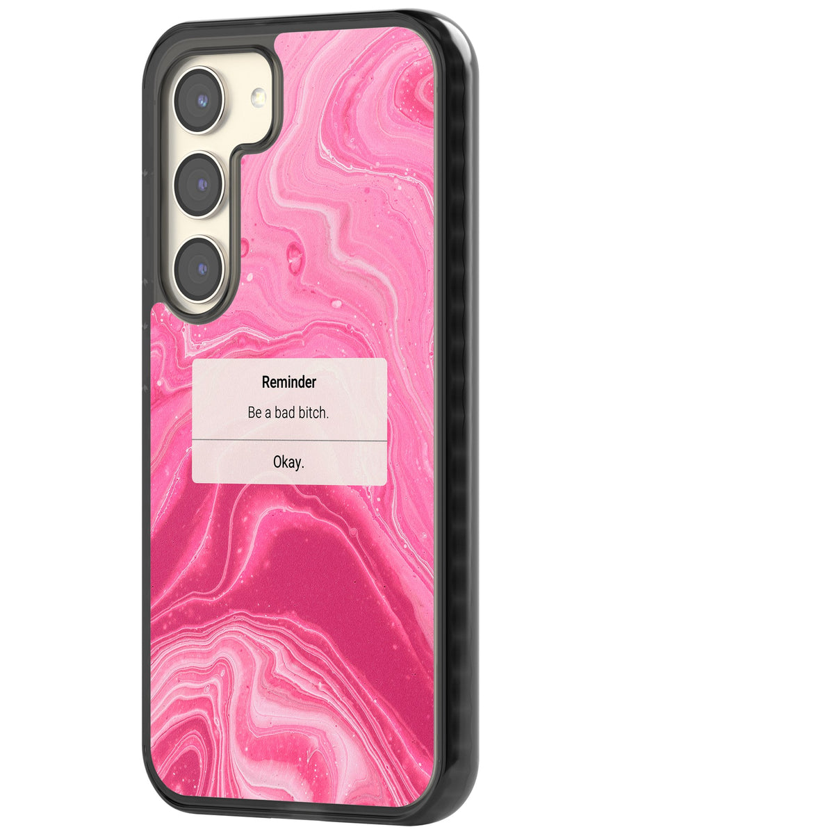 Bad Bitch Reminder Samsung S22 / Samsung S22 Plus / Samsung S23 / Samsung S23 Plus / Samsung S24 / Samsung S24 Plus Impact Black Phone Case side