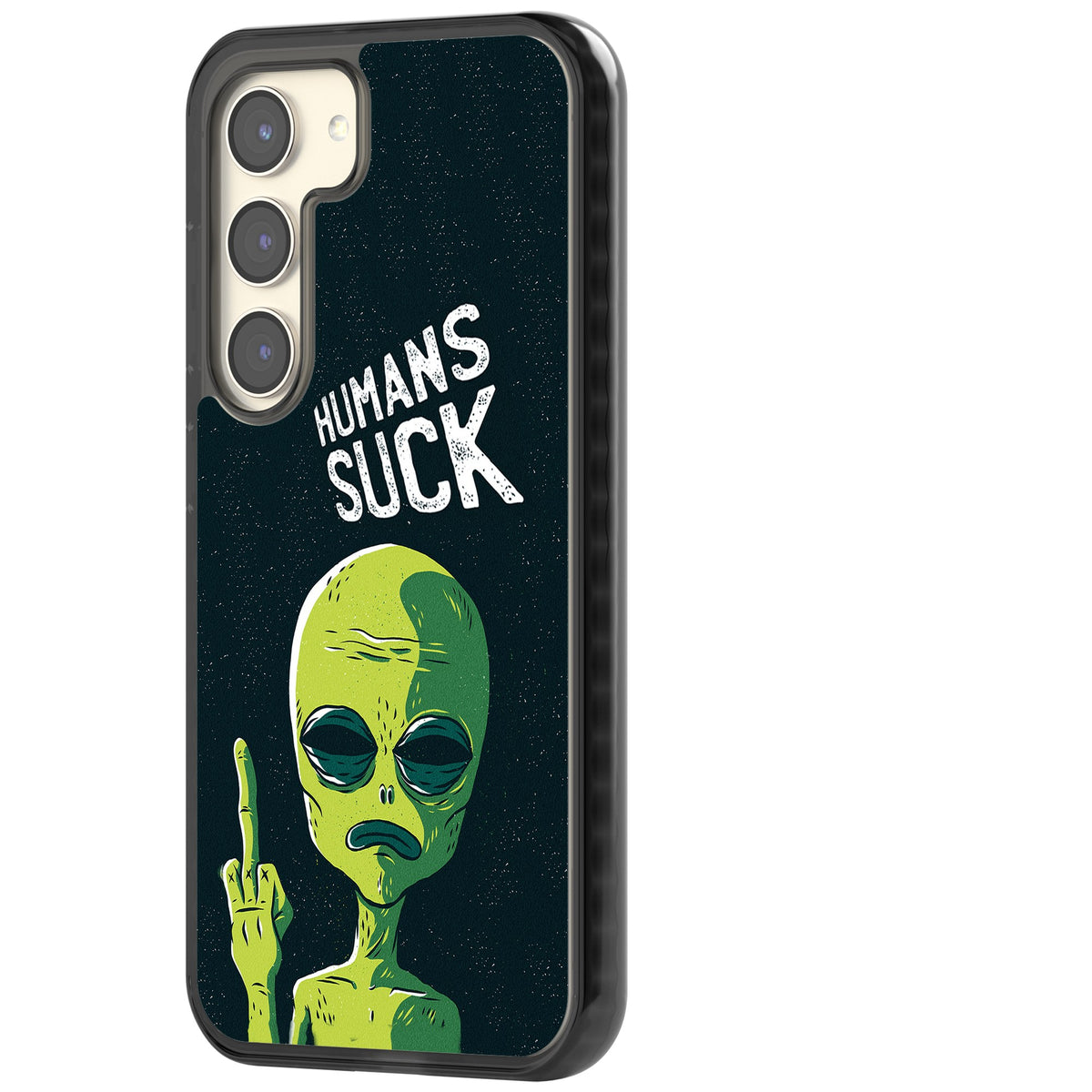 Humans Suck Alien Samsung S22 / Samsung S22 Plus / Samsung S23 / Samsung S23 Plus / Samsung S24 / Samsung S24 Plus Impact Black Phone Case side