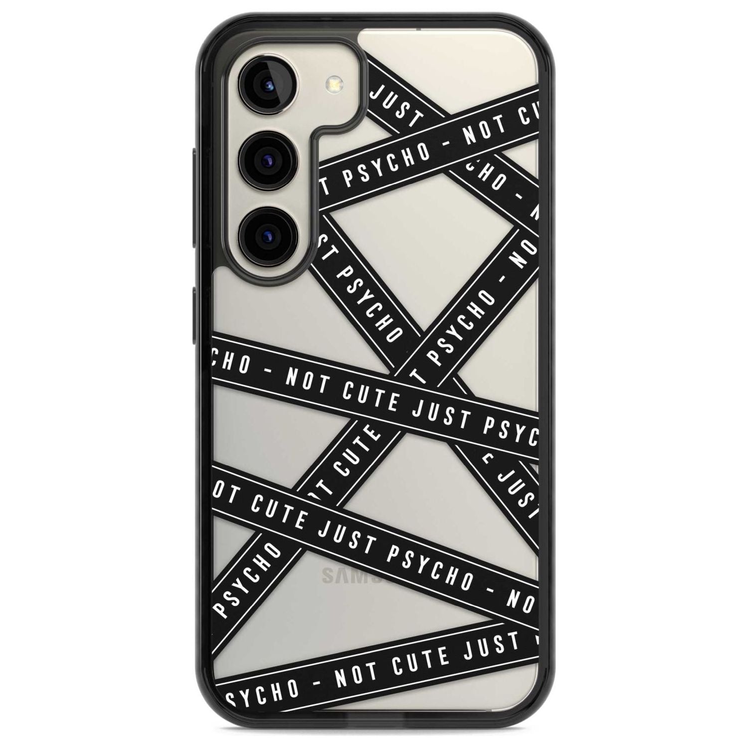 Caution Tape (Clear) Not Cute Just Psycho Phone Case Samsung S22 / Black Impact Case,Samsung S23 / Black Impact Case Blanc Space
