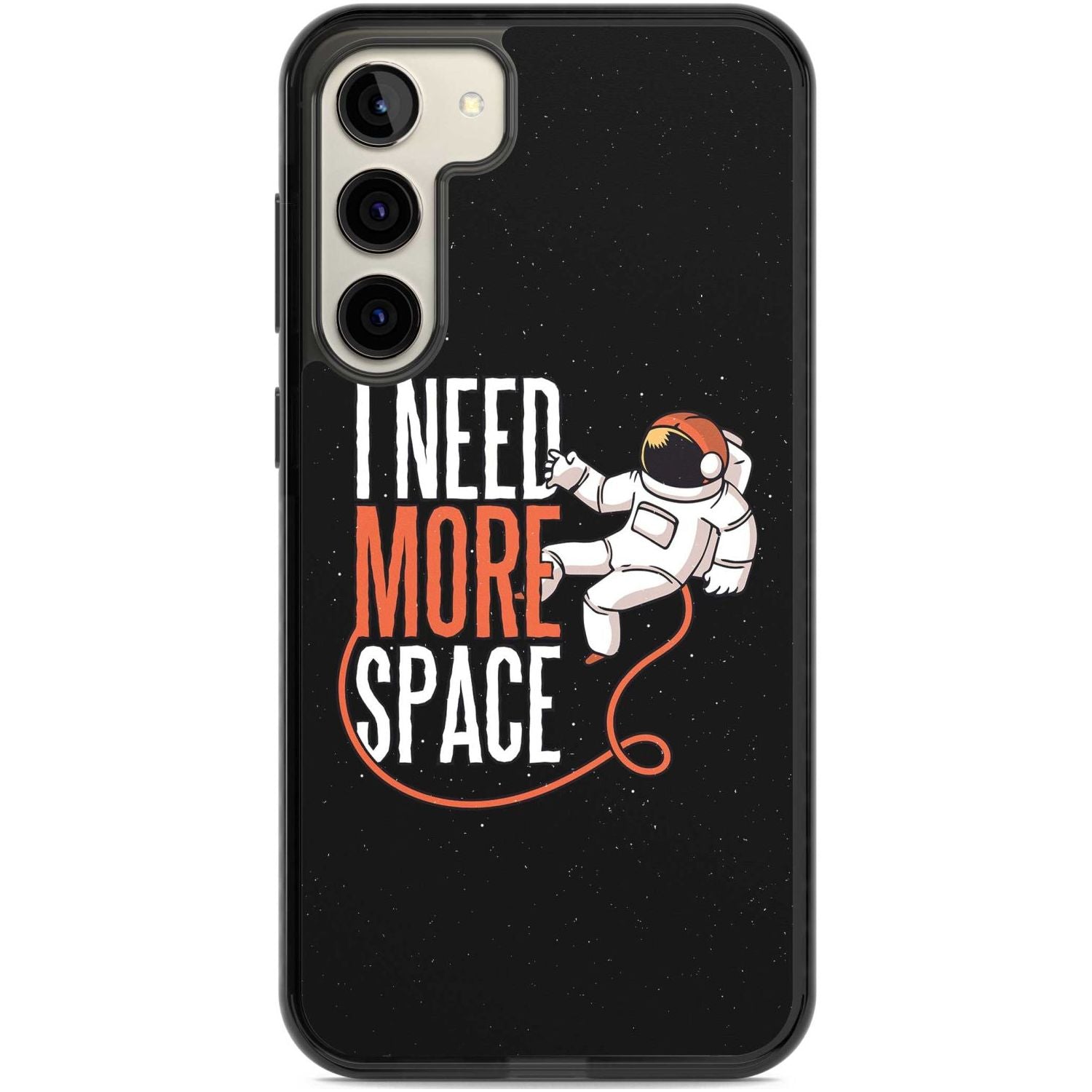 I Need More Space Phone Case Samsung S22 Plus / Black Impact Case,Samsung S23 Plus / Black Impact Case Blanc Space