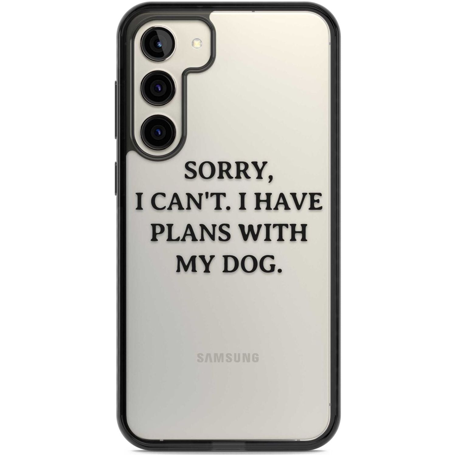 I Have Plans With My Dog Phone Case Samsung S22 Plus / Black Impact Case,Samsung S23 Plus / Black Impact Case Blanc Space