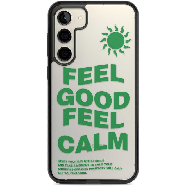 Feel Good Feel Calm (Green) Phone Case Samsung S22 Plus / Black Impact Case,Samsung S23 Plus / Black Impact Case Blanc Space
