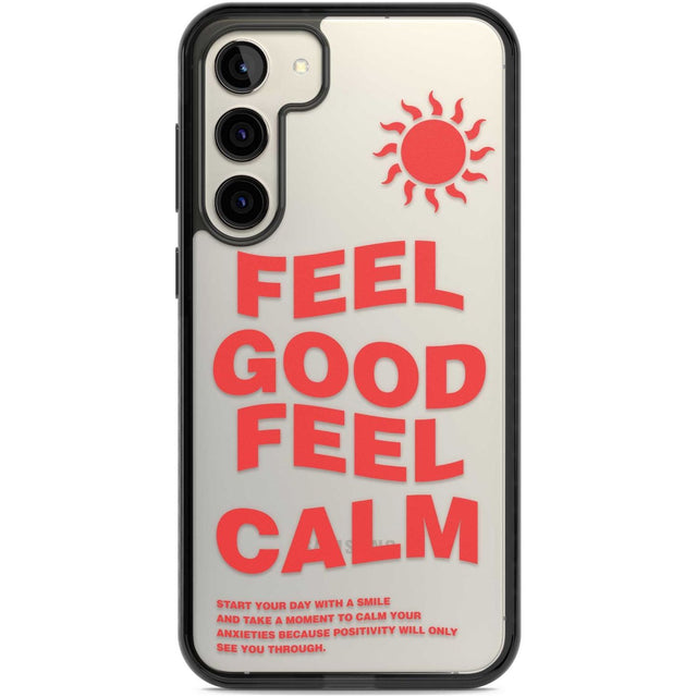 Feel Good Feel Calm (Red) Phone Case Samsung S22 Plus / Black Impact Case,Samsung S23 Plus / Black Impact Case Blanc Space