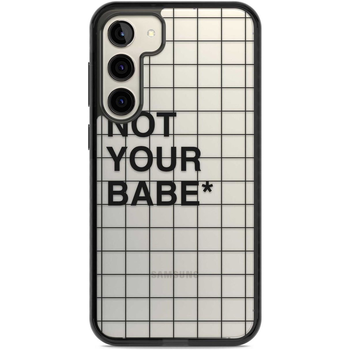 Grid Pattern Not Your Babe Phone Case Samsung S22 Plus / Black Impact Case,Samsung S23 Plus / Black Impact Case Blanc Space