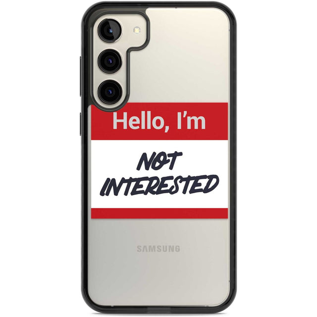Funny Hello Name Tag Not Interested Phone Case Samsung S22 Plus / Black Impact Case,Samsung S23 Plus / Black Impact Case Blanc Space
