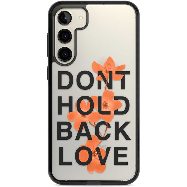 Don't Hold Back Love - Orange & Black Phone Case Samsung S22 Plus / Black Impact Case,Samsung S23 Plus / Black Impact Case Blanc Space