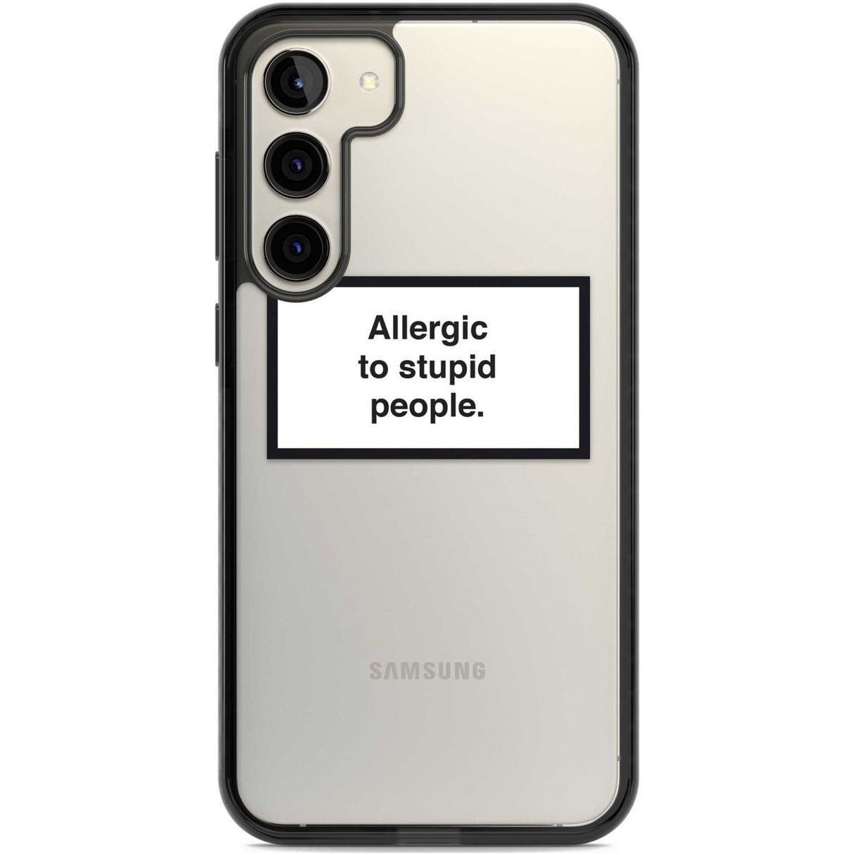 Allergic to stupid people Phone Case Samsung S22 Plus / Black Impact Case,Samsung S23 Plus / Black Impact Case Blanc Space