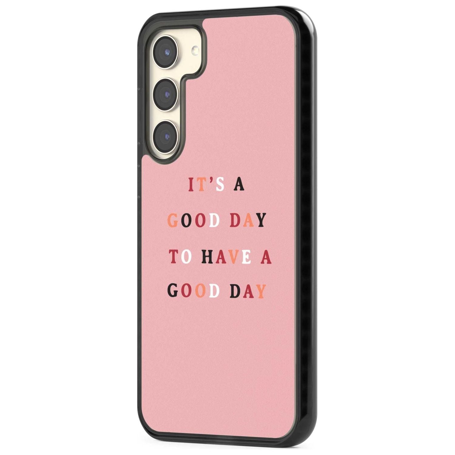 It's a good day to have a good day Phone Case iPhone 15 Pro Max / Black Impact Case,iPhone 15 Plus / Black Impact Case,iPhone 15 Pro / Black Impact Case,iPhone 15 / Black Impact Case,iPhone 15 Pro Max / Impact Case,iPhone 15 Plus / Impact Case,iPhone 15 Pro / Impact Case,iPhone 15 / Impact Case,iPhone 15 Pro Max / Magsafe Black Impact Case,iPhone 15 Plus / Magsafe Black Impact Case,iPhone 15 Pro / Magsafe Black Impact Case,iPhone 15 / Magsafe Black Impact Case,iPhone 14 Pro Max / Black Impact Case,iPhone 14