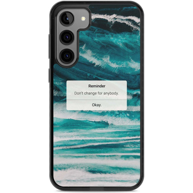 "Don't Change" iPhone Reminder Phone Case Samsung S22 Plus / Black Impact Case,Samsung S23 Plus / Black Impact Case Blanc Space