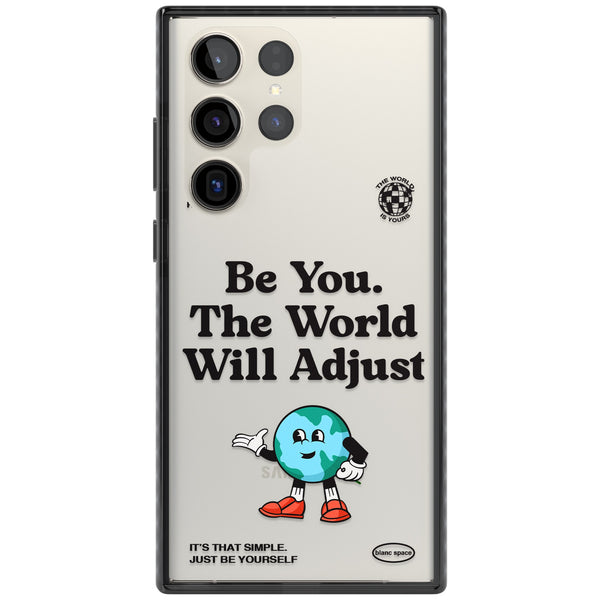 Be You The World Will Adjust