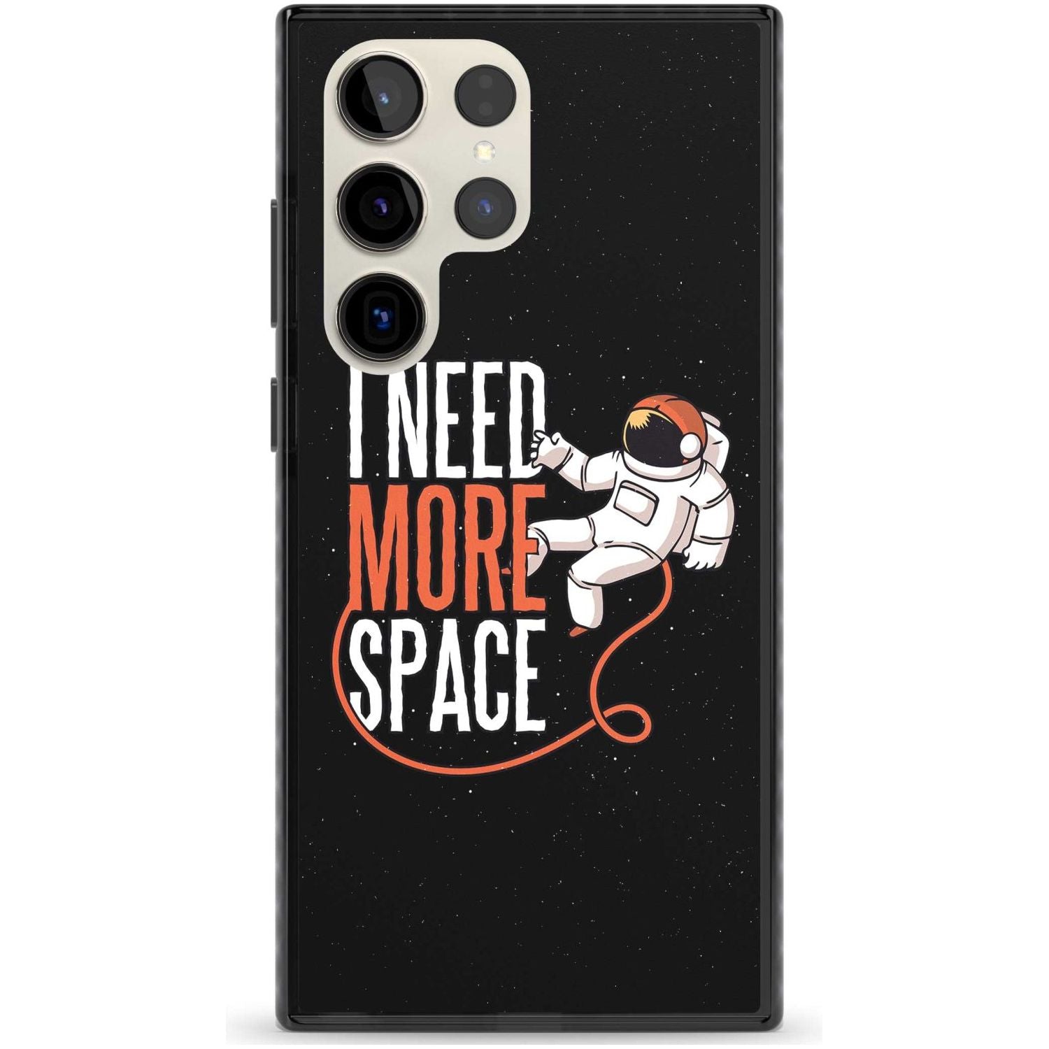 I Need More Space Phone Case Samsung S22 Ultra / Black Impact Case,Samsung S23 Ultra / Black Impact Case Blanc Space