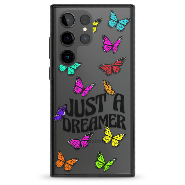 Just a Dreamer Butterfly Impact Phone Case for Samsung Galaxy S24 Ultra , Samsung Galaxy S23 Ultra, Samsung Galaxy S22 Ultra