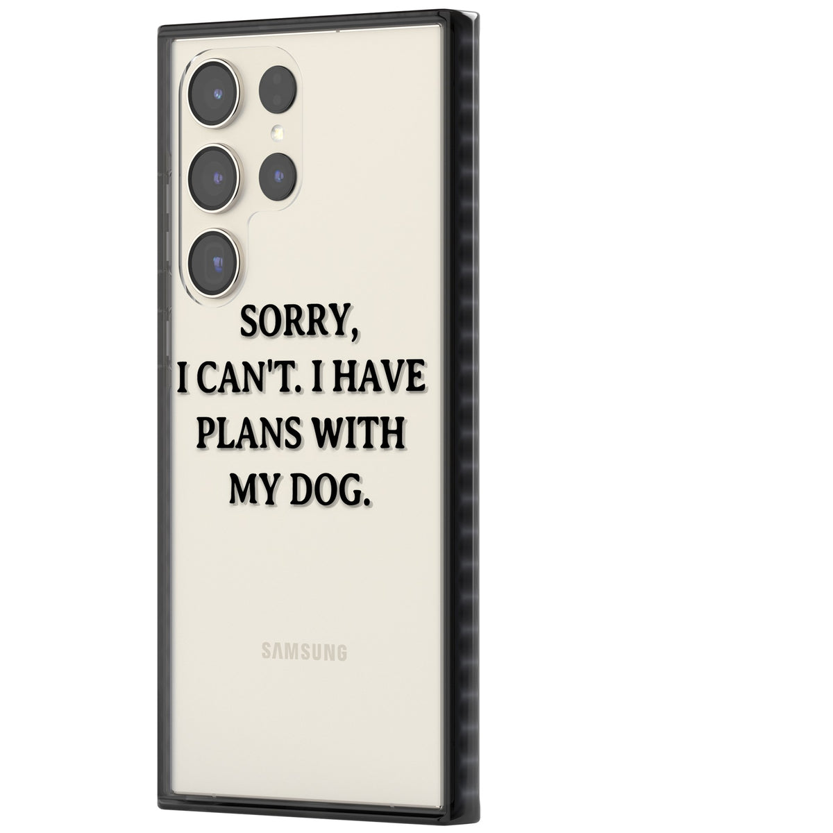 I Have Plans With My Dog Samsung S22 Ultra / Samsung S23 Ultra / Samsung S24 Ultra Impact Black Phone Case side