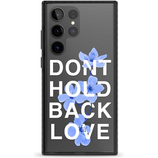 Don't Hold Back Love - Blue & White Phone Case Samsung S22 Ultra / Black Impact Case,Samsung S23 Ultra / Black Impact Case Blanc Space